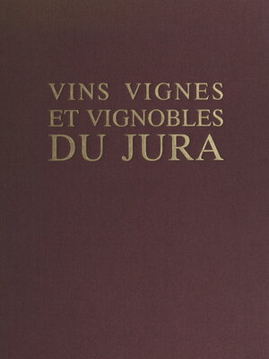 cover image of Vins, vignes et vignobles du Jura